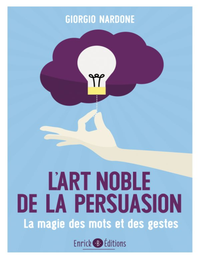 Lart noble de la persuasion