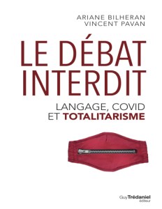 Le debat interdit - Langage, covid et totalitarisme