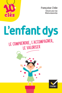 Lenfant Dys le comprendre laccompagner le valoriser